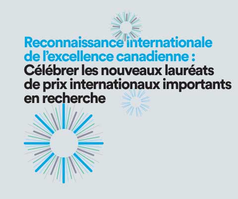 Reconnaissance internationale des chercheurs canadiens : lauréats 2015