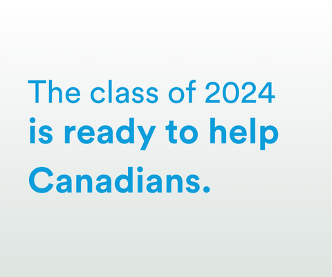 Text on photo: The class of 2024 is ready to help Canadians