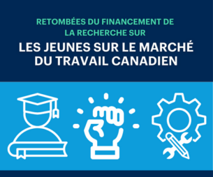 Retombées du financement de la recherche sur les jeunes sur le marché du travail Canadien